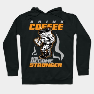 STRONGER COFEE Hoodie